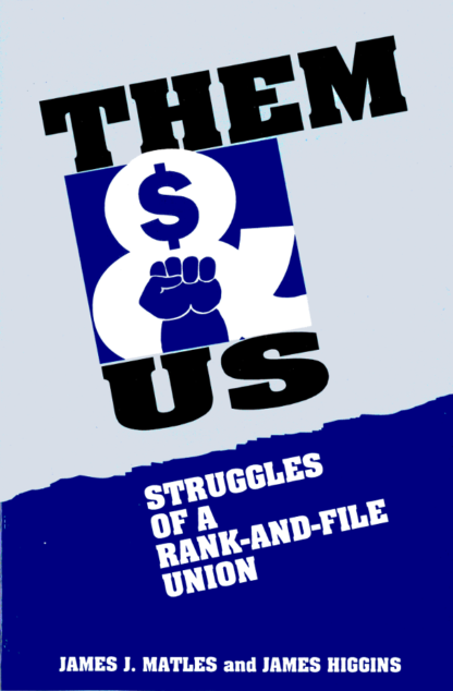 Them and Us: The Struggles of a Rank-and-File Union